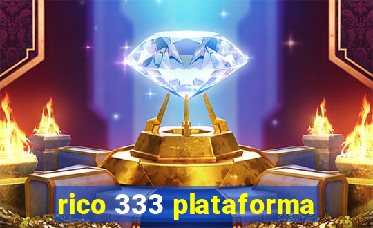 rico 333 plataforma